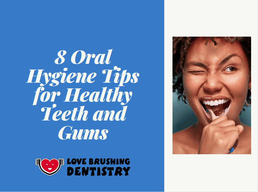 8 Oral Hygiene Tips for Healthy Teeth and Gums East Houston